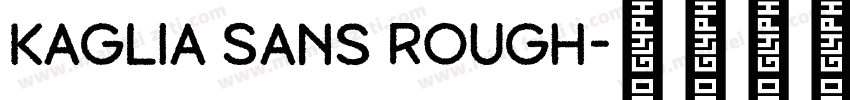 Kaglia Sans Rough字体转换